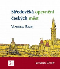 Středověká opevnění českých měst 2/1 - Katalog Čechy