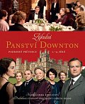 Zákulisí Panství Downton - Podrobný průvodce 1. - 4. sérií