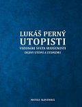 Utopisti. Vizionári sveta budúcnosti. Dejiny utopizmu a utópií