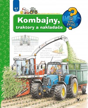 Kombajny, traktory a nakladače - Už vím proč?