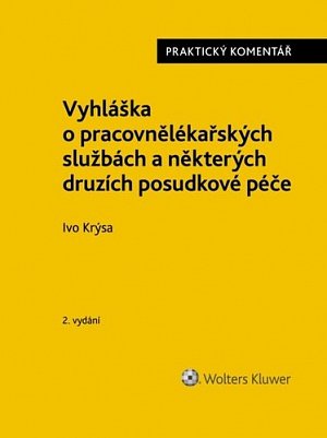 Vyhláška o pracovnělékařských službách a některých druzích posudkové péče - Praktický komentář, 2.  vydání