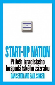 START-UP NATION - Příběh izraelského hospodářského zázraku
