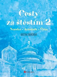 Cesty za štěstím 2 - Norsko, Arménie, Čína