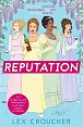 Reputation: ´If Bridgerton and Fleabag had a book baby´ Sarra Manning, perfect for fans of ´Mean Girls´