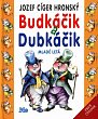 Budkáčik a Dubkáčik