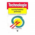 Technologie kuchyňského provozu ve zdravotnických zařízeních pro odborná učiliště
