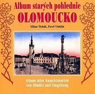 Olomoucko -Album starých pohlednic