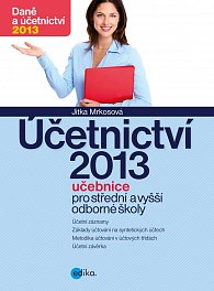 Účetnictví 2013 - Učebnice pro SŠ a VOŠ