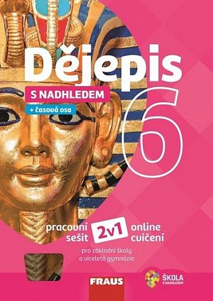 Dějepis s nadhledem 6 pro ZŠ a VG - Pracovní sešit 2v1