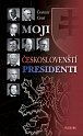 Moji českoslovenští prezidenti - 2. vydání