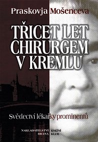 Třicet let chirurgem v Kremlu