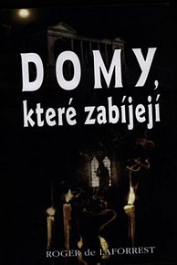 Domy, které zabíjejí