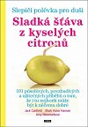 Slepičí polévka pro duši - Sladká šťáva z kyselých citronů