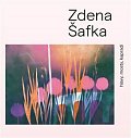 Zdena Šafka - hlavy, mosty, kapradí