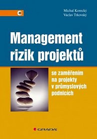 Management rizik projektů se zaměřením na projekty v průmyslových podnicích