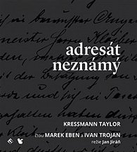 Adresát neznámý - CD (Čte Marek Eben, Ivan Trojan)