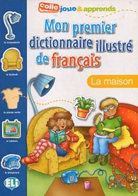 Mon premier dictionnaire illustré de francais - La maison