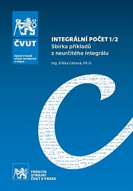 Integrální počet 1/2 - Sbírka příkladů z neurčitého integrálu