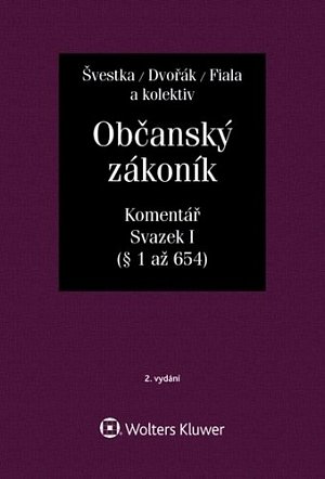 Občanský zákoník (zák. č. 89/2012 Sb.). Komentář. Svazek I (obecná část)