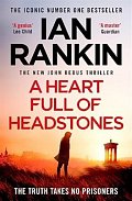 A Heart Full of Headstones: The Gripping New Must-Read Thriller from the No.1 Bestseller Ian Rankin