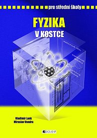 Fyzika v kostce pro střední školy - 3. vydání