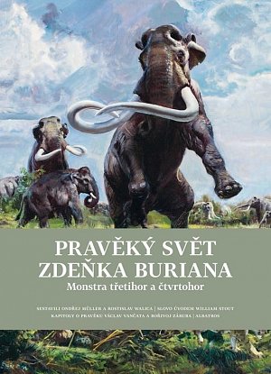 Pravěký svět Zdeňka Buriana 2 - Monstra třetihor a čtvrtohor