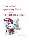 Úžas, radost a paradoxy života podle G. K. Chestertona