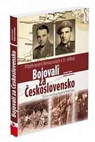 Bojovali za Československo - Příběh bratrů Bernasových v čs. odboji