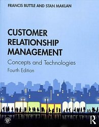 Customer Relationship Management : Concepts and Technologies