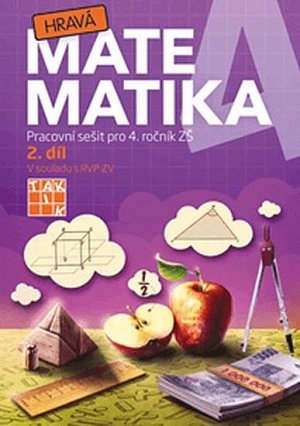 Hravá matematika 4 - Pracovní sešit 2. díl, 1.  vydání