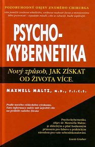 Psychokybernetika - Nový způsob, jak získat od života více