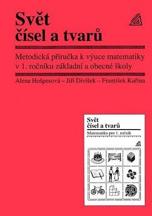 Matematika pro 1. roč. ZŠ Svět čísel a tvarů - metodická příručka