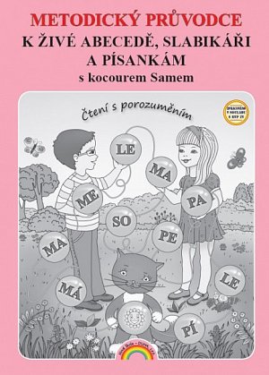 Metodický průvodce k Živé abecedě, Slabikáři a Písankám s kocourem Samem, 1.  vydání