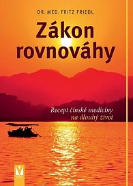 Zákon rovnováhy - Recept čínské medicíny na dlouhý život