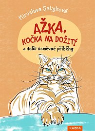 Ažka, kočka na dožití a další úsměvné příběhy