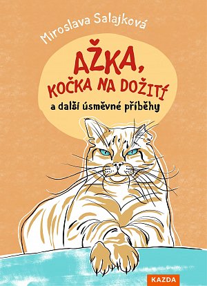 Ažka, kočka na dožití a další úsměvné příběhy Provedení: E-kniha