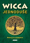 Wicca jednoduše - Probuzení božského kouzla ve vás