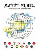 Starý svět - Asie, Afrika - Encyklopedický přehled zemí