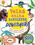 Velká kniha samolepek Dinosauři - Zajímavosti, spojovačky, omalovánky, obrázky k dotvoření a další aktivity ...