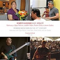Romští muzikanti v 21. století / Romani Musicians in the 21st Century