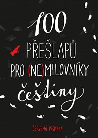 100 přešlapů pro (ne)milovníky češtiny