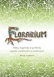 Florarium - Mýty, legendy a symboly spjaté s květinami a rostlinami