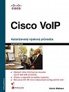 Cisco VoIP Autorizovaný výukový průvodce