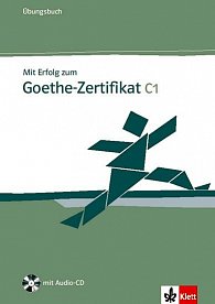 Mit Erfolg zum Goethe-Zertifikat C1 - Ubungsbuch + CD