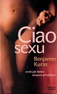 Ciao sexu ,  aneb jak blaho alespoň předstírat