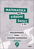 Matematika pro střední školy 9. díl Pracovní sešit