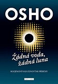 Žádná voda, žádná luna - Rozjímání nad zenovými příbehy