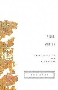 If Not, Winter : Fragments of Sappho