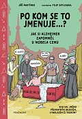 Po kom se to jmenuje...? - Jak si Alzheimer zapomněl u Nobela cenu