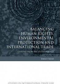 Balancing Human Rights, Environmental Protection and International Trade : Lessons from the EU Experience